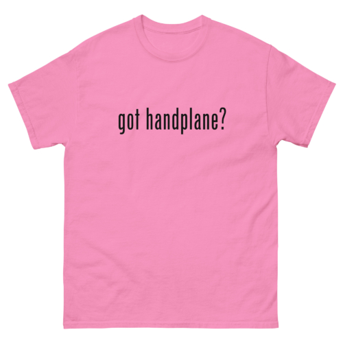 Got Handplane Woodworking Shirt Pink Woodworking T-shirt