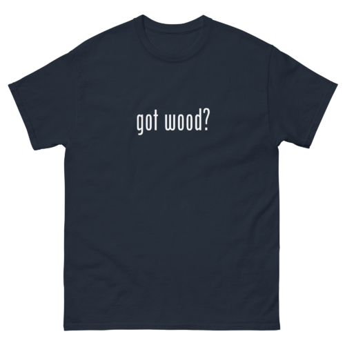 Got Wood Woodworking Shirt Navy Woodworking T-shirt