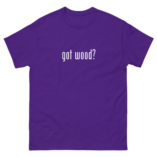 Got Wood Woodworking Shirt Purple Woodworking T-shirt